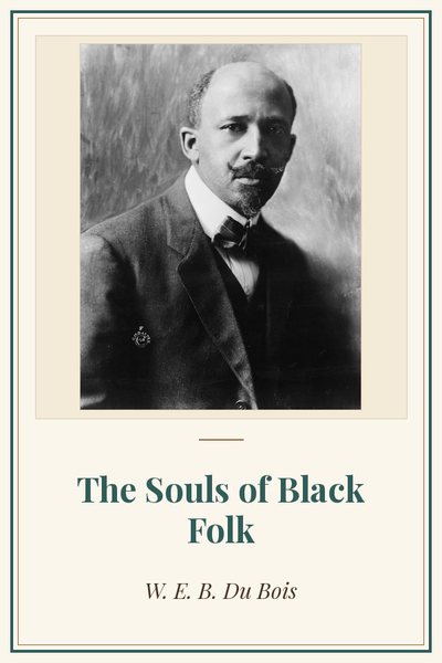 Cover of The Souls of Black Folk: W. E. B. Du Bois, photographed by C. M. Battey, 1918